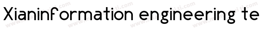 Xianinformation engineering techni字体转换